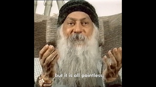 OSHO: You Don’t Know What Love Is