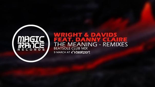 Wright Davids feat. Danny Claire The Meaning ( Beatsole Club Mix) Magic