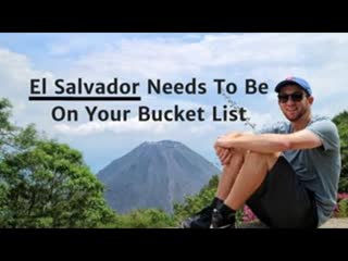El Salvador Needs to be on Your Bucket List