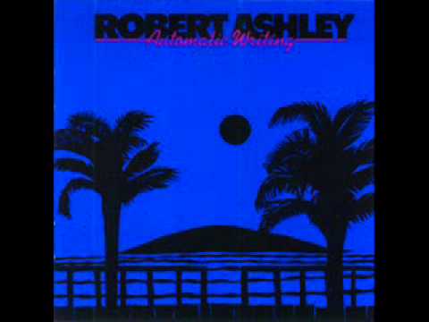 Robert Ashley Purposeful Lady Slow