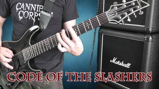 Cannibal Corpse - Code Of The Slashers - Guitar Cover