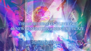 THE MICRO HEAD 4N'S LIVE DVD  4th NEW GENERATION at SHINJUKU BLAZE Trailer
