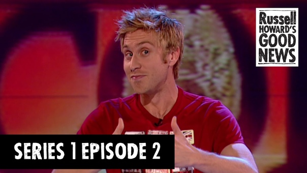 Russell Howards Good News Series 1, Episode