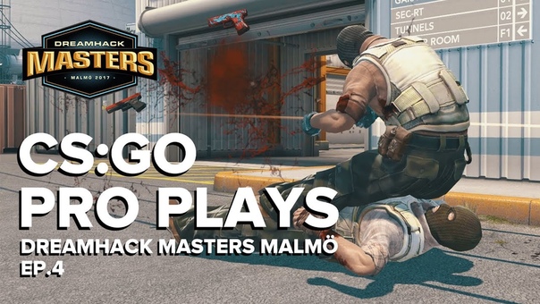 CS: GO Pro Plays Dreamhack Masters Malmö 2017 Ep.