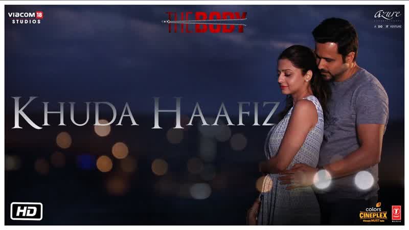 Khuda Haafiz Video, The Body, Rishi K, Emraan H, Sobhita, Vedhika, Arijit S, Arko, Manoj M, Aditya