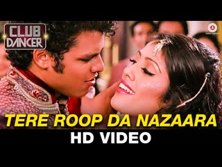 Tera Roop Da Nazaara - Club Dancer | Sunidhi Chauhan & Varinder Vizz | Rajbir Singh & Nisha Mavani