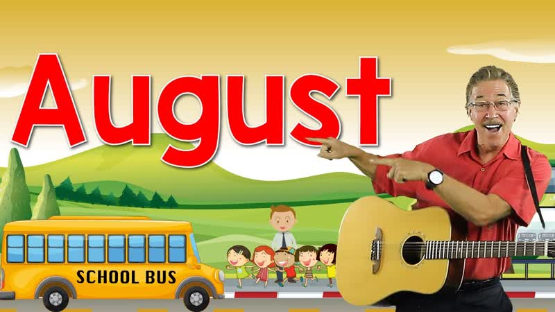August, Back to School Song, Calendar Song for Kids, Jack