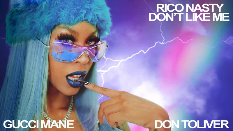 Rico Nasty Dont Like Me (feat. Don Toliver and Gucci Mane) Official