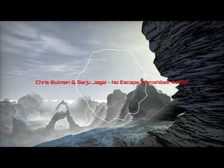 Chris Bulman & Sarju Jagai - No Escape (Kamshibek Remix)