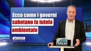 Ecco come i governi sabotano la tutela ambientale (di Ivo Sasek)