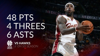 LeBron James 48 pts 4 threes 6 asts vs Hawks 09/10 season