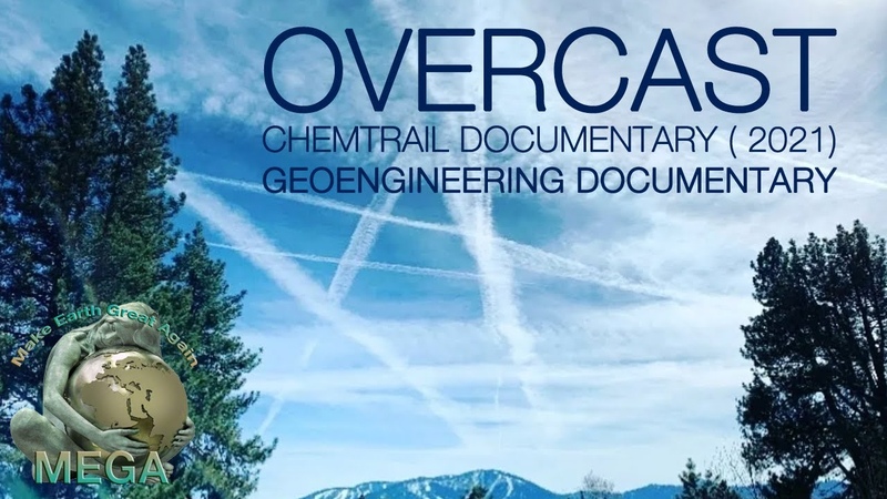OVERCAST CHEMTRAIL DOCUMENTARY GEOENGINEERING DOCUMENTARY