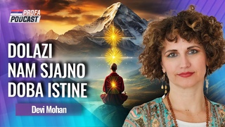 Devi Mohan - DOLAZI NAM SJAJNO VREME SATYA YUGE -- NE SLUAJTE MRANE PREDIKCIJE!