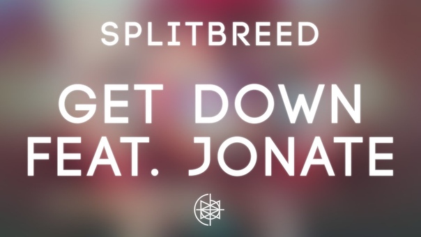 Splitbreed Get Down feat.