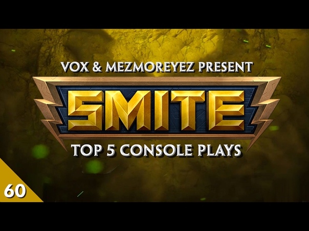 SMITE Top 5 Console Plays,