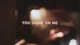You Shine On Me