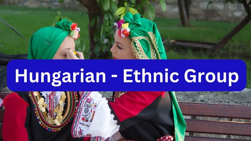 Hungarian Ethnic Group Hungarys Native Ethnic Group