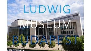 LUDWIG MUSEUM OF CONTEMPORARY ART BUDAPEST Hungary 2015 ВЕНГЕРСКИЙ МУЗЕЙ ЛЮДВИГА БУДАПЕШТ