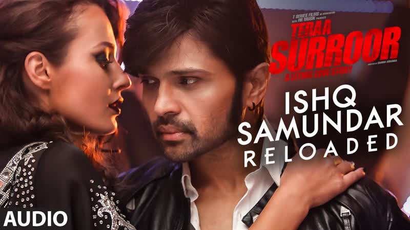 ISHQ SAMUNDAR ( RELOADED) Full Song ( Audio), TERAA SURROOR, Himesh Reshammiya, Farah
