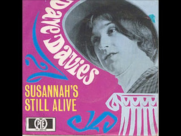 Dave Davies Susannahs Still Alive