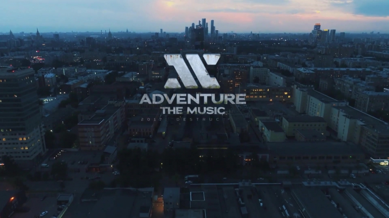 Adventure The Music 2017 DESTRUCTION Official