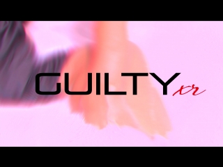GUILTY xr