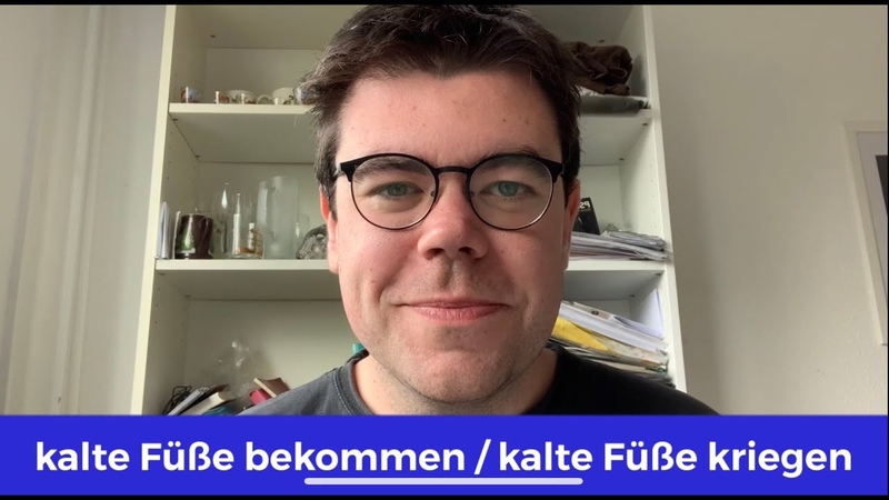 Kalte Füße bekommen, Redewendung B1 B2 C1 C2, Deutsch mit