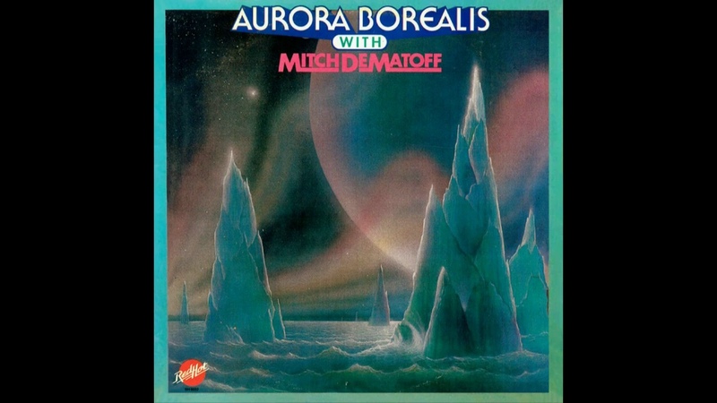 AURORA BOREALIS with MITCH DEMATOFF 1982 full