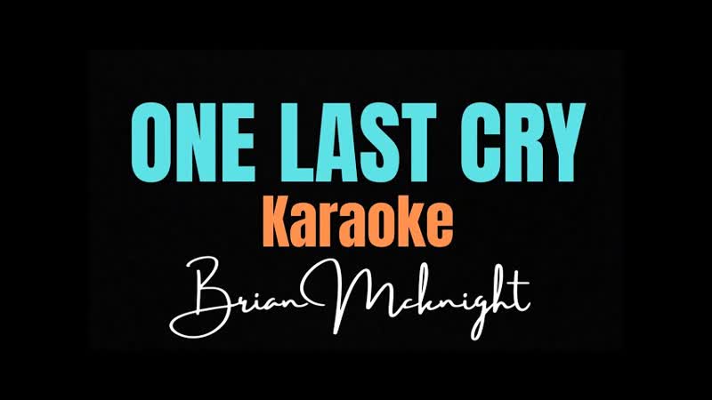 ONE LAST CRY Brian Mcknight ( KARAOKE
