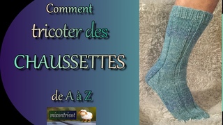 TRICOT Comment tricoter des CHAUSSETTES (modle complet)
