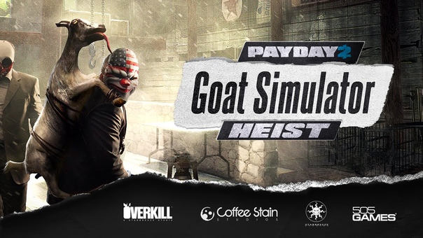PAYDAY 2: The Goat Simulator Heist