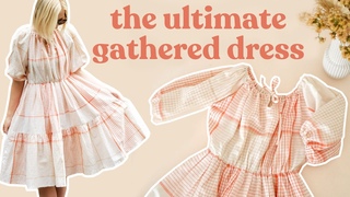 How To Make The ULTIMATE Gathered Dress (From Just a Few Rectangles!) | Step-By-Step Sewing Tutorial