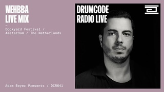 Wehbba live mix from Dockyard Festival, Amsterdam Drumcode Radio Live/DCR641