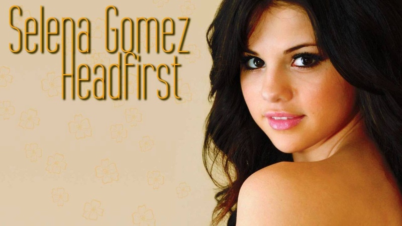 Selena Gomez Headfirst HQ +