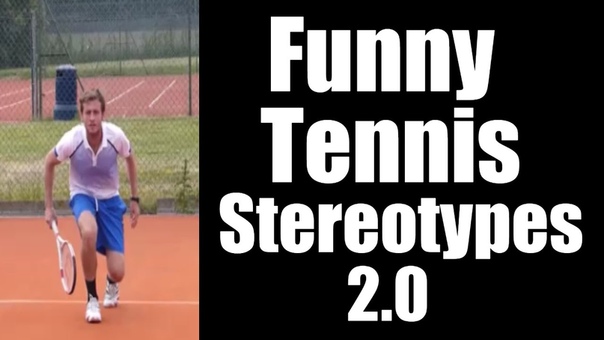 Tennis Stereotypes 2. 0, Top Tennis