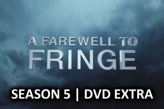 Fringe | Season 5 DVD Extra - A Farewell to Fringe