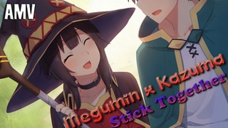 AMV Megumin x Kazuma (Konosuba) - Stick Together (Elias Naslin)