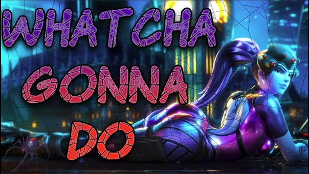 WHATCHA GONNA DO, Taylor Swift Look What You Made Me Do Parody, Overwatch